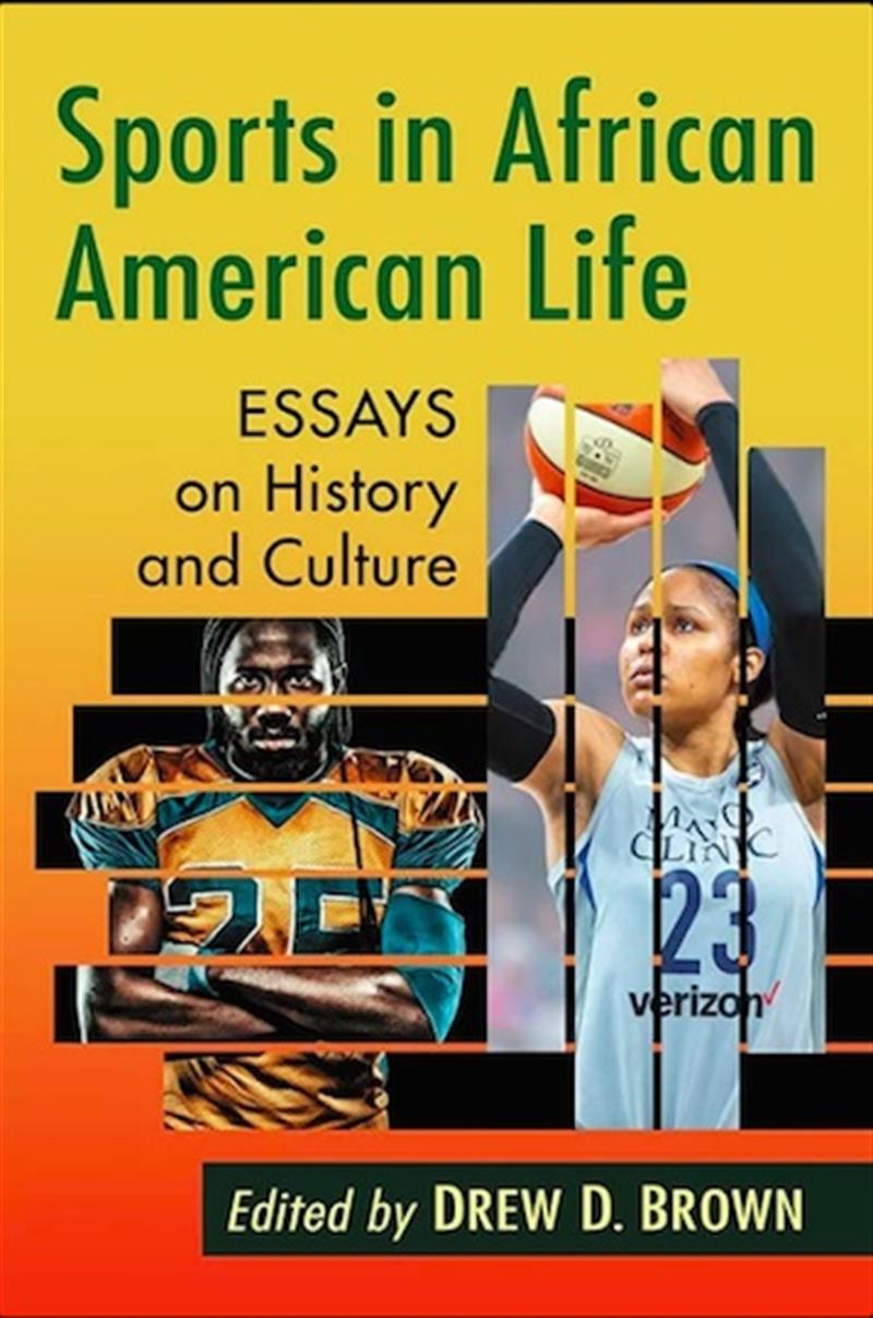 Book cover for Dr. Drew D. Brown's Sports in American Life featuring an African American male football player on the left and an African American female basketball player on the right.